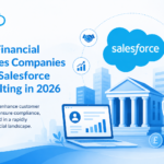 Why Financial Services Companies Need Salesforce Consulting in 2026