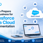 How to Prepare Your Business for Salesforce Data Cloud Implementation